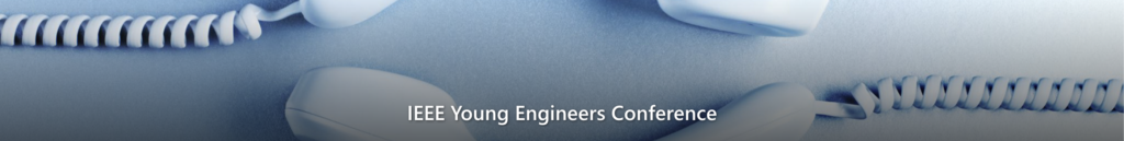 IEEE Young Engineers Conference ieee young engineer